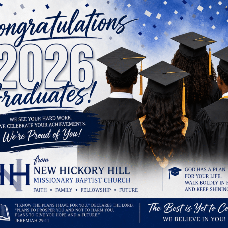 Congratulations 2026 Graduates | New Hickory Hill M.B. Church